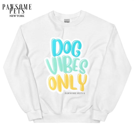 Sweatshirt - Dog Vibes Only
