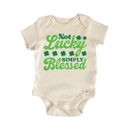 Not Lucky Simply Blessed Irish St. Patrick's Day -  Baby Boy Girl Clothes Bodysuit