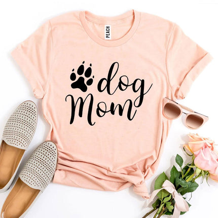 Dog Mom T-Shirt