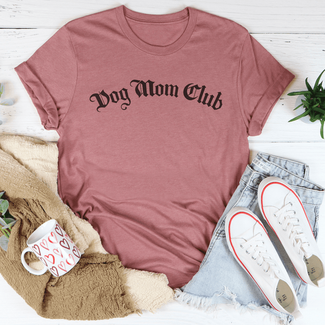 Dog Mom Club Tee