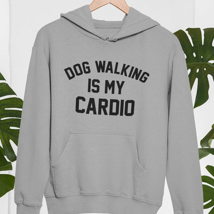 Dog Walking Is My Cardio Hoodie