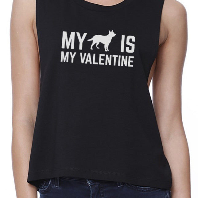 My Dog My Valentine Women's Black Crop Top Gift Idea for Dog Lovers