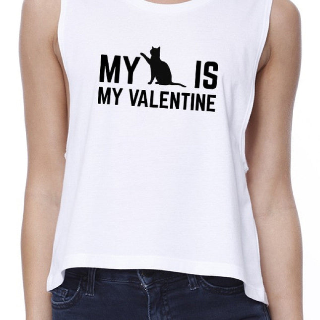My Cat My Valentine Women's White Crop Tee Gift Idea for Cat Lovers