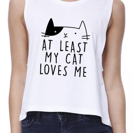 My Cat Loves Me Women's White Crop Tee Funny Quote for Cat Lovers