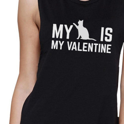 My Cat My Valentine Womens Black Muscle Top Gift Idea for Cat Lover