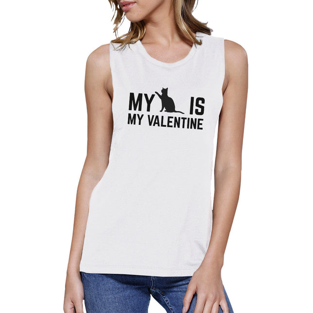 My Cat My Valentine Womens White Muscle Top Gift Idea for Cat Lover