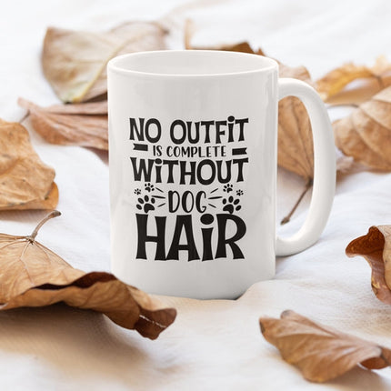 No Outfit Is Complete Without Dog Hair Mug